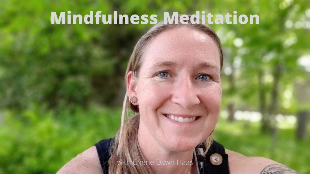 Mindfulness Meditation for beginners - Cherie Dawn Haas