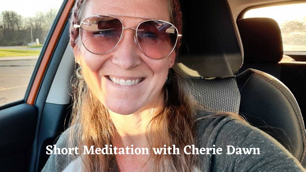 Short meditation with Cherie Dawn - LifeSoup blog